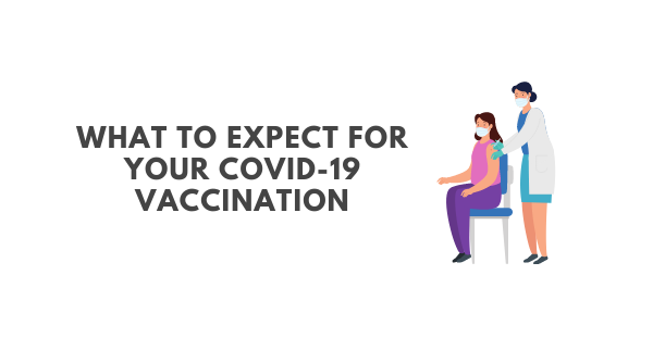 What to expect for your covid-19 vaccination