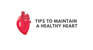 tips to maintain a healthy heart