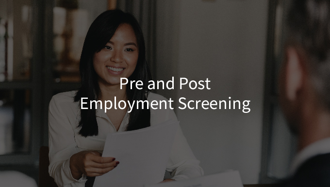 Pre and Post Employment Screening